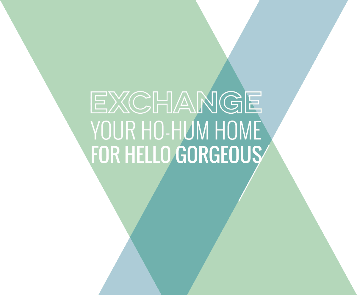Exchange Your Ho- Hum Home